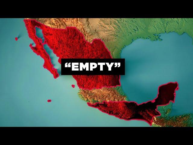 Why 82% of Mexico is Empty