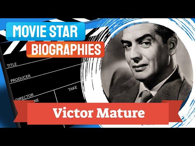 Movie Star Biography~Victor Mature