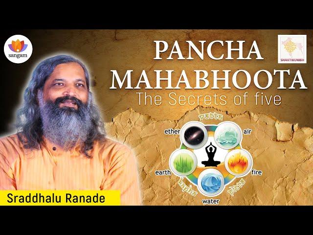 PanchaMahaBhoota – The Secrets of Five Elements | Sraddhalu Ranade | #sangamtalks