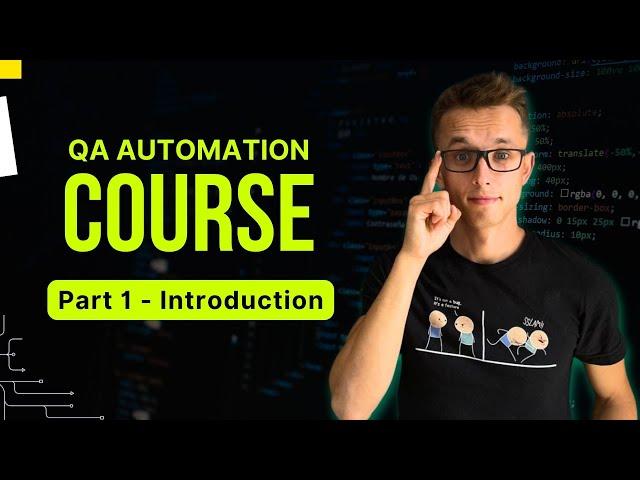 QA Automation Engineer Course - Part 1 Introduction