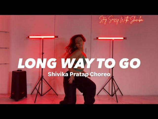 Long Way to Go | Cassie | Shivika Pratap Choreo | #staysassywithshivika #cassie #longwaytogo #sass