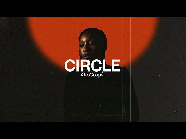 Anntoria x Limoblaize Afrogospel Type beat - Circle