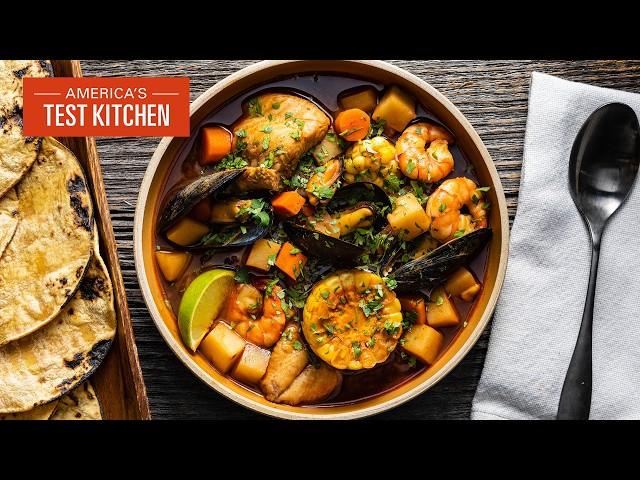 How to Make Soup of the Seven Seas (Caldo de Siete Mares) | America's Test Kitchen (S24 E14)