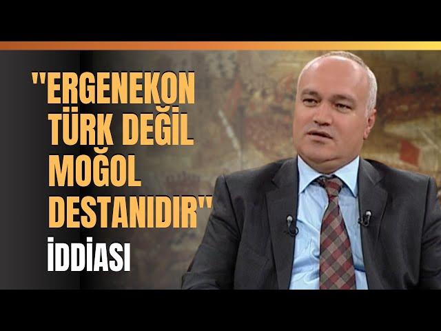 "Ergenekon Türk Değil Moğol Destanıdır" İddiası.. Asena Efsanesi..