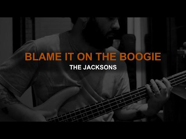 BLAME IT ON THE BOOGIE (bass cover)