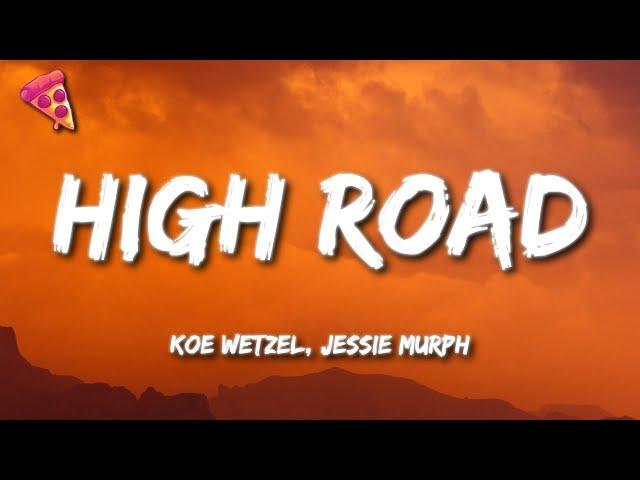 Koe Wetzel, Jessie Murph - High Road