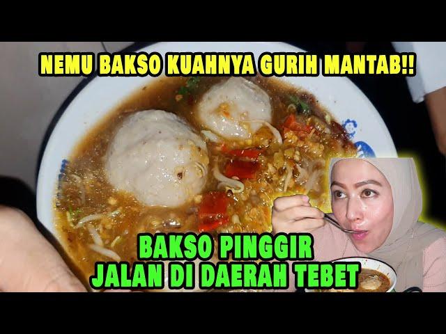 MAKAN BAKSO PINGGIR JALAN DAERAH TEBET, KUAHNYA GURIH MANTAB!!