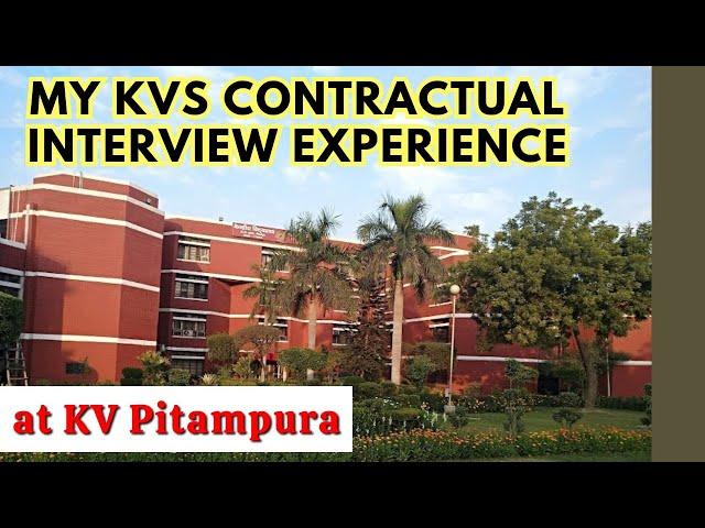 My KVS Contractual Interview Experience || KV Pitampura || Reality of KVS Contractual Interview