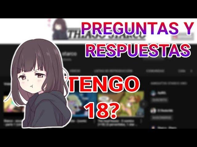 TENGO 18? (preguntas y respuestas) - Thiago starco