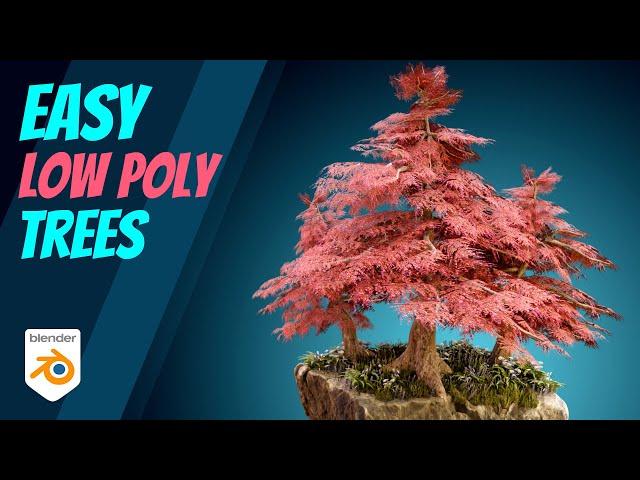 Easy Realist Low Poly Trees -  Blender 3