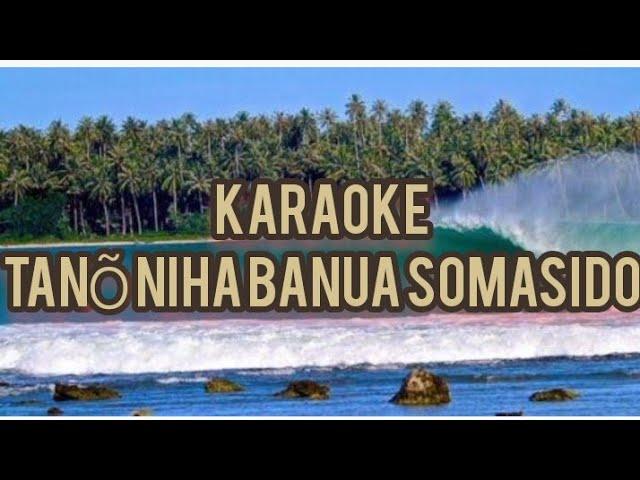 Lagu Mars Nias TANÕ NIHA BANUA SOMASIDO