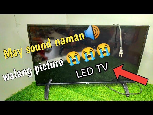 May sound walang picture ,ACE LED TV repair natin yan