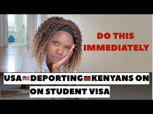 USA DEPORTING KENYANS ON STUDENT VISA?