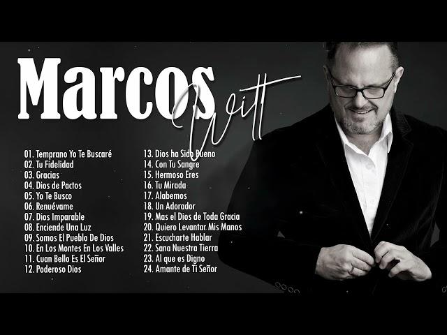 2 HORAS CON LO MEJOR DE MARCOS WITT EN ADORACIÓN - MARCOS WITT SUS MEJORES ÉXITOS