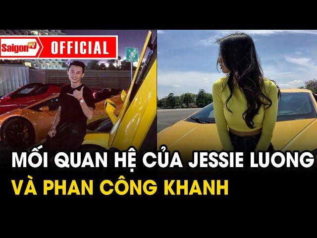 Mối quan hệ ĐẶC BIỆT giữa Jessie Luong và “TRÙM BUÔN SIÊU XE” Phan Công Khanh | Tin tức SaigonTV