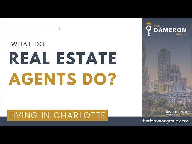 What Do Real Estate Agents Do? | Living in Charlotte NC