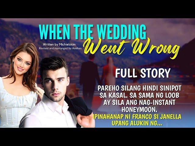 UNCUT FULL STORY WHEN THE WEDDING WENT WRONG: NAG-INSTANT HONEYMOON |Love Story Tagalog |Pinoy story