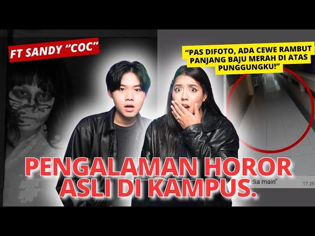 CERITA2 HOROR di KAMPUS! ft. SANDY "COC" | #NERROR