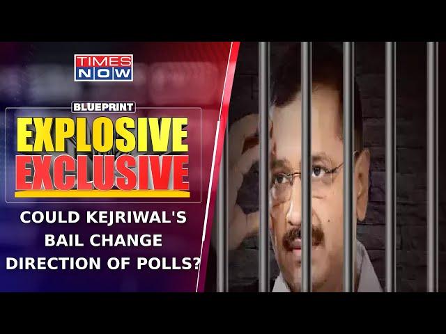 Arvind Kejriwal Gets Interim Bail For Polls | Could This Change Direction Of Polls? | Blueprint