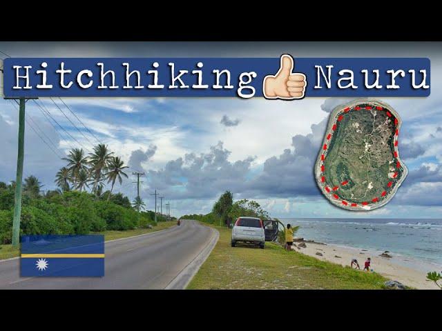 Hitchhiking An Island Nation | Nauru Island