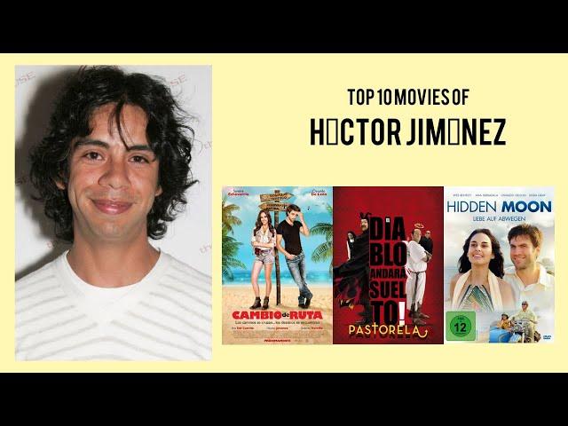 Héctor Jiménez Top 10 Movies of Héctor Jiménez| Best 10 Movies of Héctor Jiménez