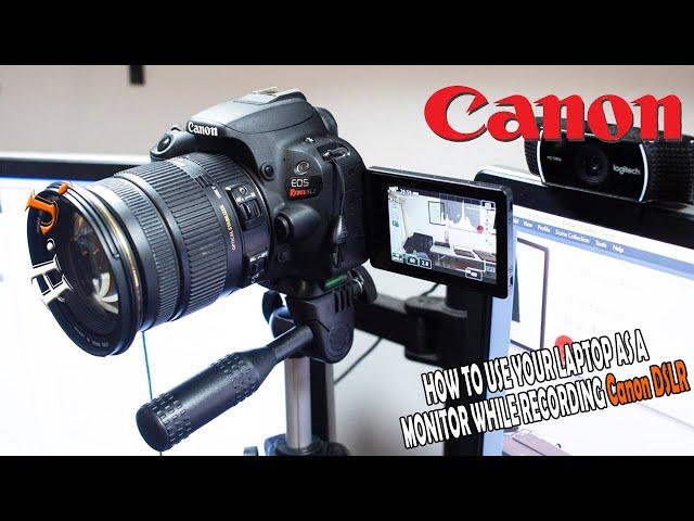 Canon EOS UTILITY: HOW TO USE YOUR LAPTOP AS A MONITOR WHILE RECORDING LIVE ON YOUR DSLR CAMERA