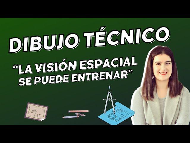 ¿Se puede entrenar la visión espacial? Cómo Estudiar Dibujo Técnico 
