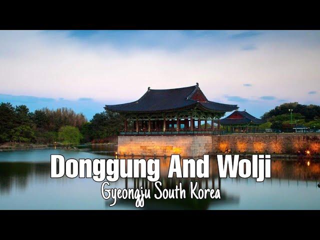 Donggung And Wolji (Anapji Pond)  |  Gyeongju South Korea |  Rovan TV Channel