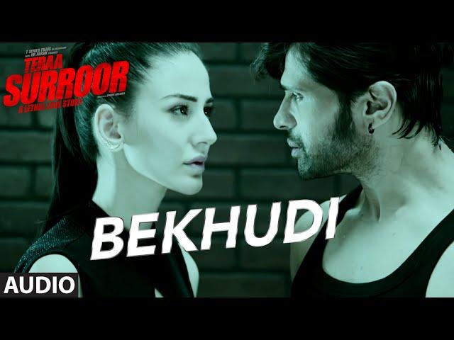 BEKHUDI Full Song (AUDIO) | TERAA SURROOR | Himesh Reshammiya, Farah Karimaee | T-Series