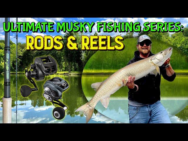 Ultimate Musky Fishing Rods And Reels