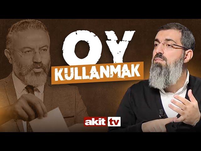 Neden Oy Kullanmıyorsunuz? AKİT TV