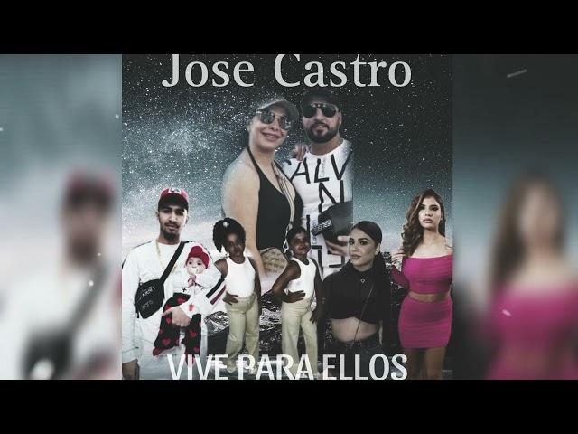 Jose Castro - Vive Para Ellos (Audio Oficial)