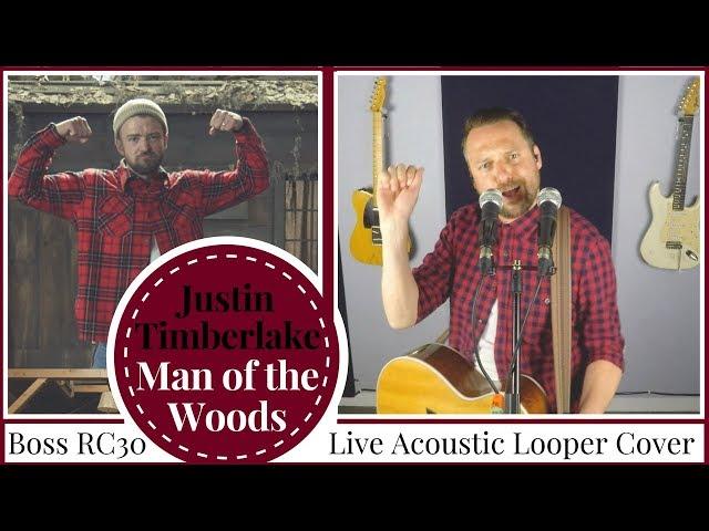 MAN OF THE WOODS  Justin Timberlake  (Looper Cover)