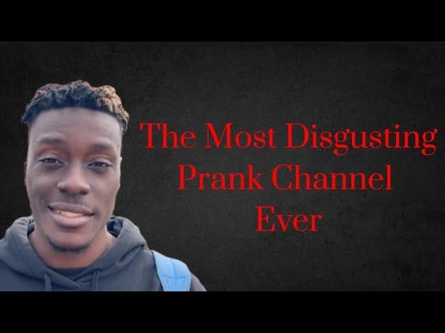 The Most Disgusting Prank Channel Ever | Tre Sellers