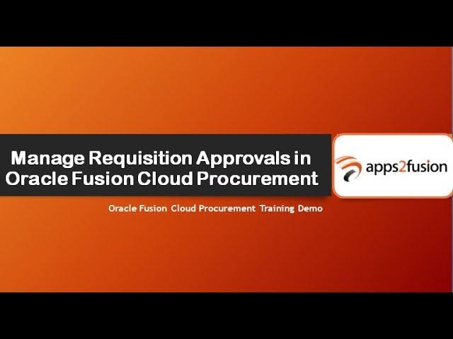 Manage Requisition Approvals in Oracle Fusion Cloud Procurement