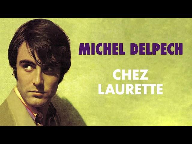 Michel Delpech - Chez Laurette (Audio Officiel)