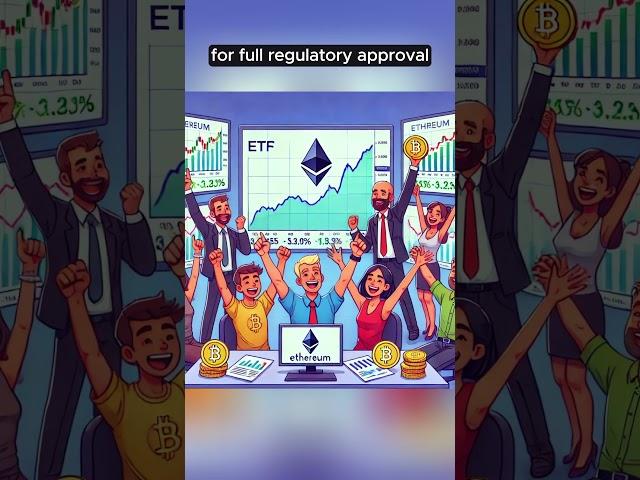 Ethereum ETFs Approved!