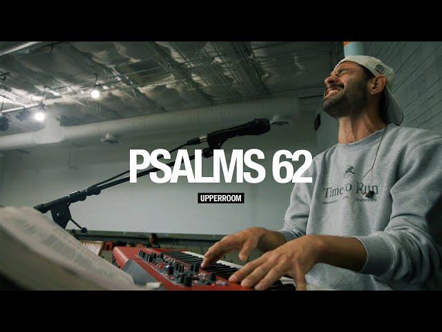 Psalm 62 - Aaron Tedeschi | UPPERROOM Monday Set 04/22/2024