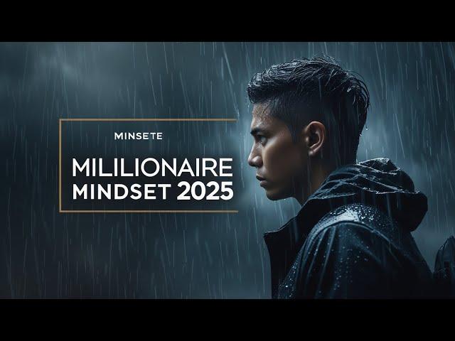 How to Create a Millionaire Mindset in 2025 – Transform Your Life Now