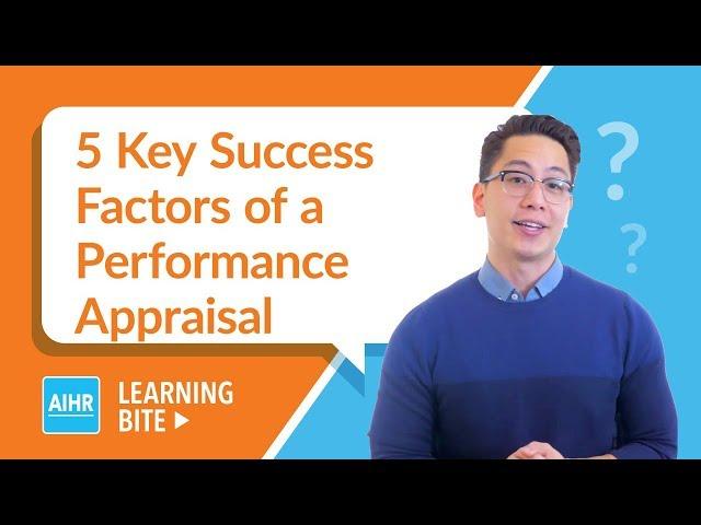 5 Key Success Factors of a Performance Appraisal | AIHR Learning Bite