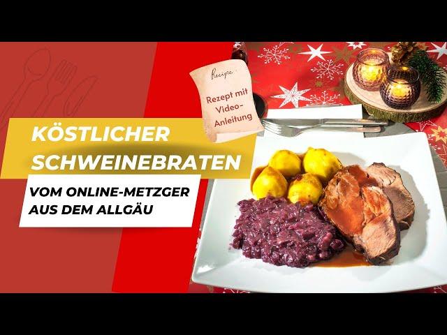 Einfacher Schweinebraten mit Fleisch vom Online-Metzger aus dem Allgäu