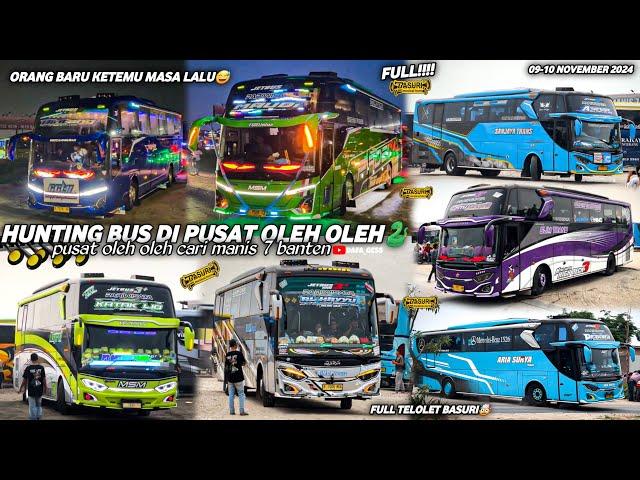 FULL BUS TELOLET BASURIhunting bus trip anyer di pusat oleh oleh cm7 banten‼️banyak bus artis??