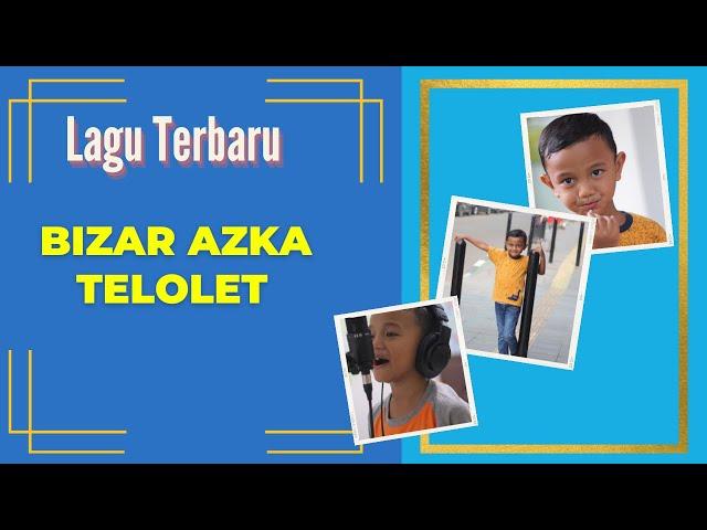 Bizar Azka | Telolet | Official Music with Lyric