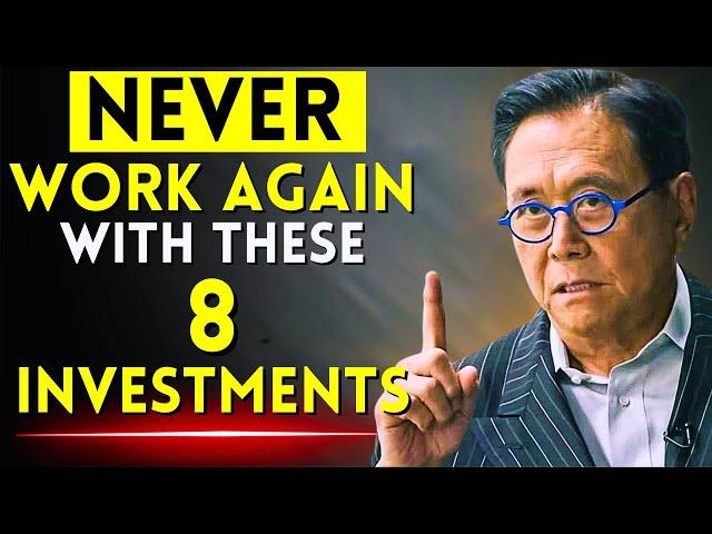 Robert Kiyosaki: 'Use These 8 Strategies And Never Work Again'