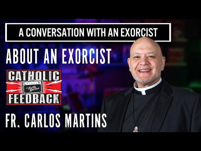 Fr. Carlos Martins from The Exorcist Files