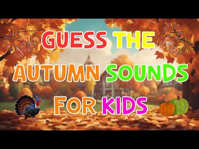 Guess Sound Quiz For Kids: Autumn Edition | 4K