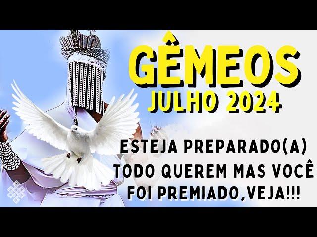 GÊMEOS Julho 2024  TODO QUEREM MAS VOCÊ FOI PREMIADO É TANTA COISA QUE NÃO CABE TRANSBORDA SORTE