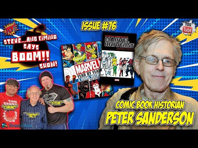 Steve...and Cimino Says BOOM! Show Issue #76 - Peter Sanderson