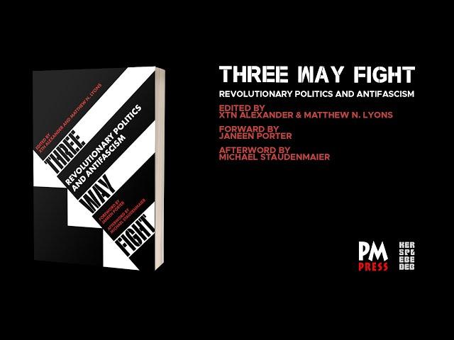 Three Way Fight: Revolutionary Politics and Antifascism