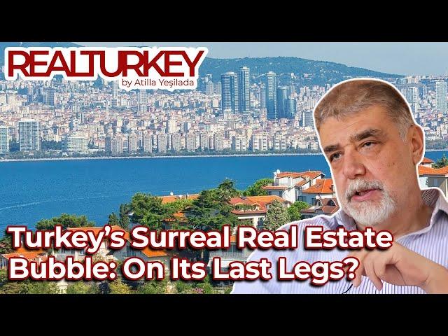 Turkey’s Surreal Real Estate Bubble: On Its Last Legs? | Real Turkey